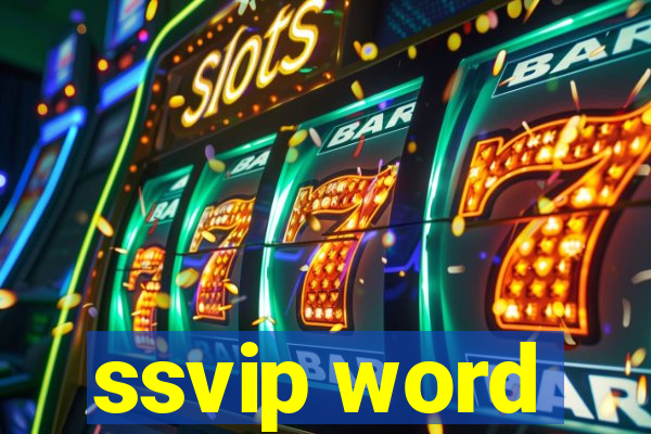 ssvip word